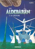Aldébaran 05 : la créature
