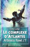Artemis Fowl 7 : Le complexe d'Atlantis