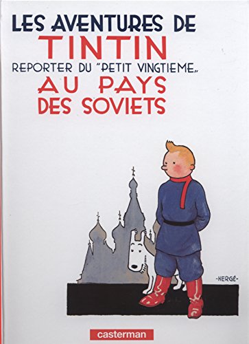 Aventures de Tintin 01 : Tintin au pays des soviets (Les)