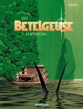 Betelgeuse 03 : l'expédition
