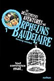 Désastreuses aventures des orphelins Baudelaire (Les)