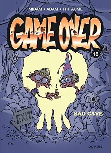 Game Over 18 : Bad cave