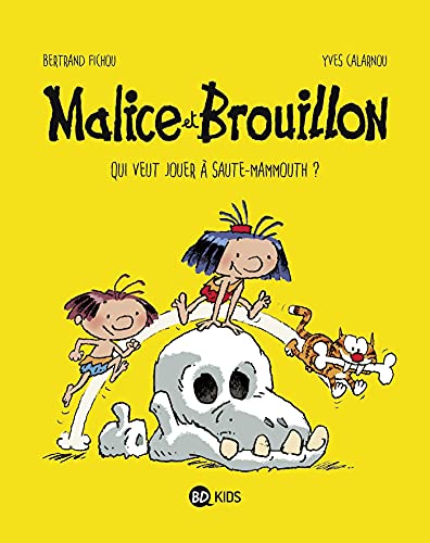 Malice et Brouillon 01 : Qui veut jouer à saute-mammouth ?