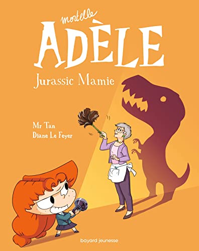 Mortelle Adèle 16 : Jurassic Mamie