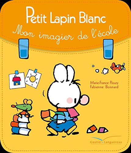 Petit Lapin Blanc : Mon imagier de l'école