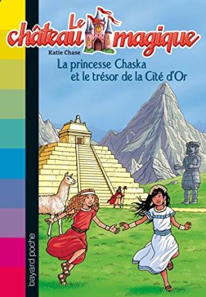 Princesse Chaska et le trésor de la Cité d'Or (La)