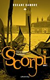 Scorpi 03 : Ceux qui tombent les masques