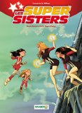 Super sisters 02 : Super sisters contre Super clones (Les)