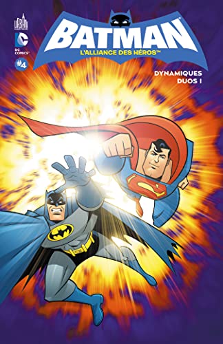 Batman, l'alliance des héros 04 : Dynamiques duos