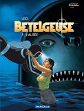 Betelgeuse 5 : L'Autre