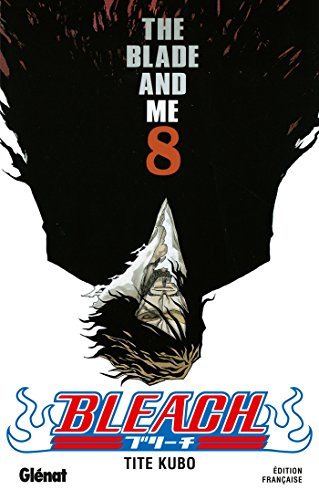 Bleach 08 : The blade and me