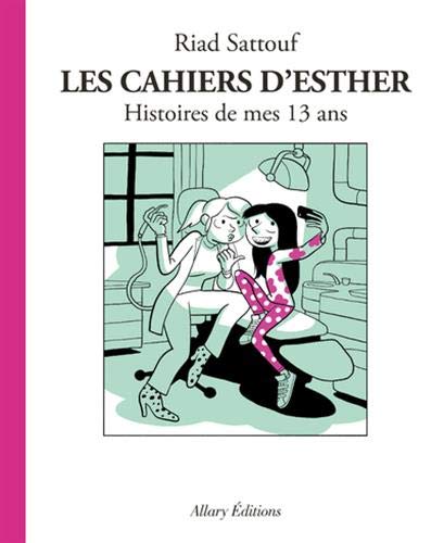 Cahiers d'Esther 04 : histoires de mes 13 ans (Les)