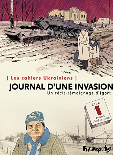 Cahiers ukrainiens : Journal d'une invasion (Les)