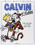 Calvin et hobbes 3: on est est fait comme des rats!