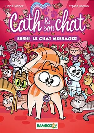 Cath et son chat 02 : Sushi, le chat messager