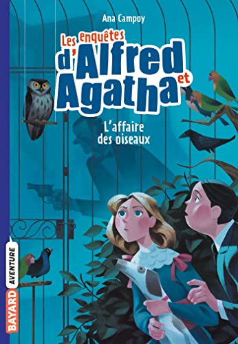 Enquêtes d'Alfred et Agatha 01 : L'Affaire des oiseaux (Les)