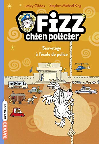 Fizz chien policier 2 : sauvetage à l'école de police