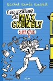 Galères de Max Crumbly 01 : Super zéro (Les)