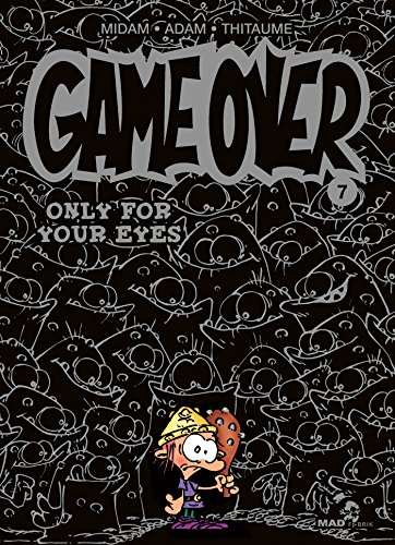 Game over 07 : Only for your Eyes