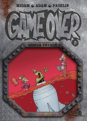 Game over 09 : Bomba fatale