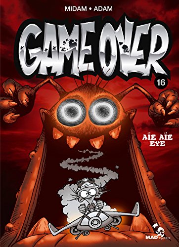 Game Over 16 : Aïe aïe eye