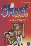 Ghost secret 08 : Colere de François Ier (La)