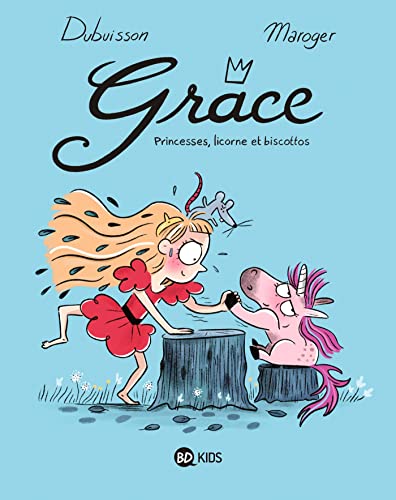 Grace 02 : Princesses, licorne et biscottos