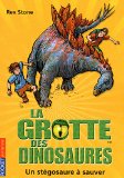 Grotte des dinosaures 07 : Un stégosaure à sauver (La)
