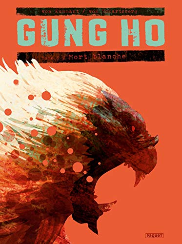 Gung Ho 05 : Mort blanche