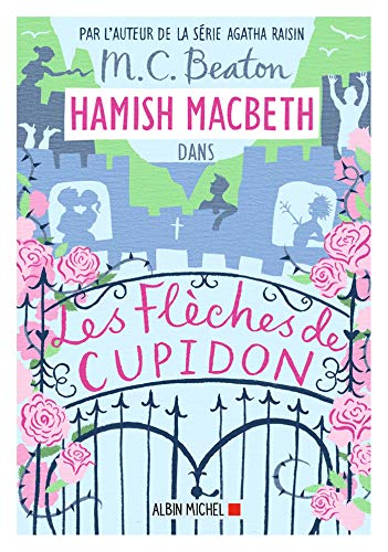 Hamish Macbeth 08 : Les flèches de Cupidon