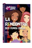 Kinra Girls 01 : La rencontre des Kinra girls