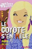 Kinra Girls 14 : Le coyote s'en mêle