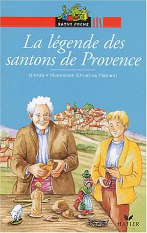 Légende des santons de Provence (La)