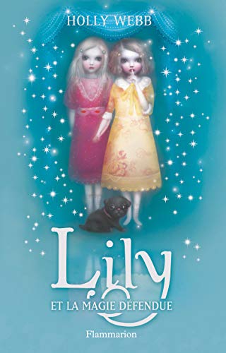 Lily 01 : Lily et la magie défendue
