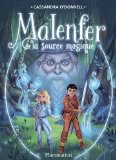 Malenfer 02 : La source magique