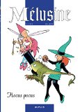 Melusine 07 : Hocus pocus