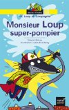 Monsieur Loup, super-pompier
