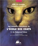 Nouvelles aventures de l'école des chats 03 : Le Bulgassari blanc (les)