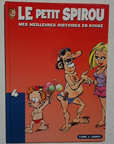 Petit Spirou 04 :  Mes meilleures histoires en rouge (Le)