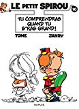 Petit Spirou 10 : Tu comprendras quand tu s'ras grand ! (Le)