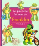 Plus belles histoires de Franklin, 2 (Les)