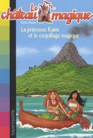 Princesse Kaimi et la coquillage magique (La)