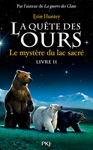 Quête des ours 02 : Le mystère du lac sacré (la)