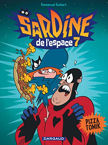 Sardine de l'espace 07 : Pizza tomik