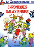 Scrameustache 22 : Chroniques galaxiennes (Le)