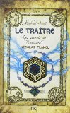 Secrets de l'immortel Nicolas Flamel 05 : Le traître (Les)