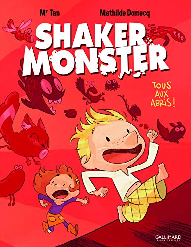 Shaker monster 01 : Tous aux abris !