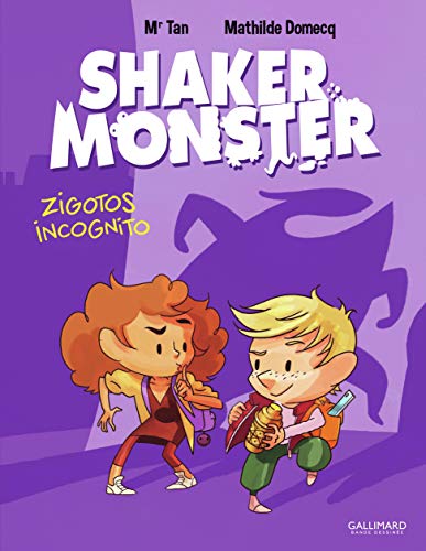 Shaker monster 02 : Zigotos incognito