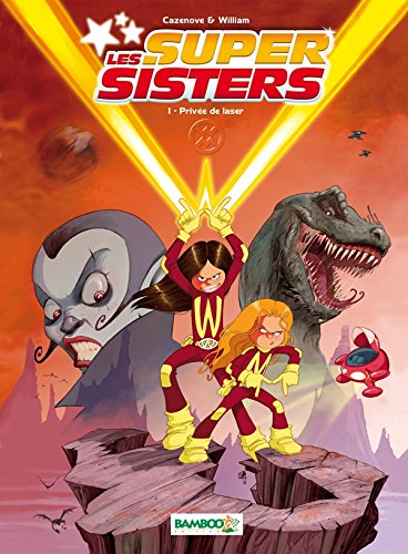 Super sisters 01 : Privée de laser