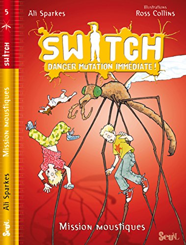 Switch danger mutation immédiate 05 : Mission moustiques